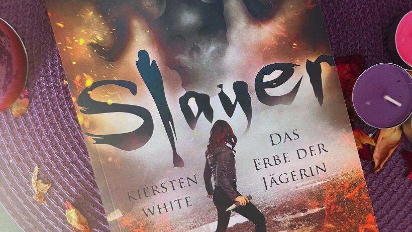 Buchrezension: Slayer – Das Erbe der Jägerin